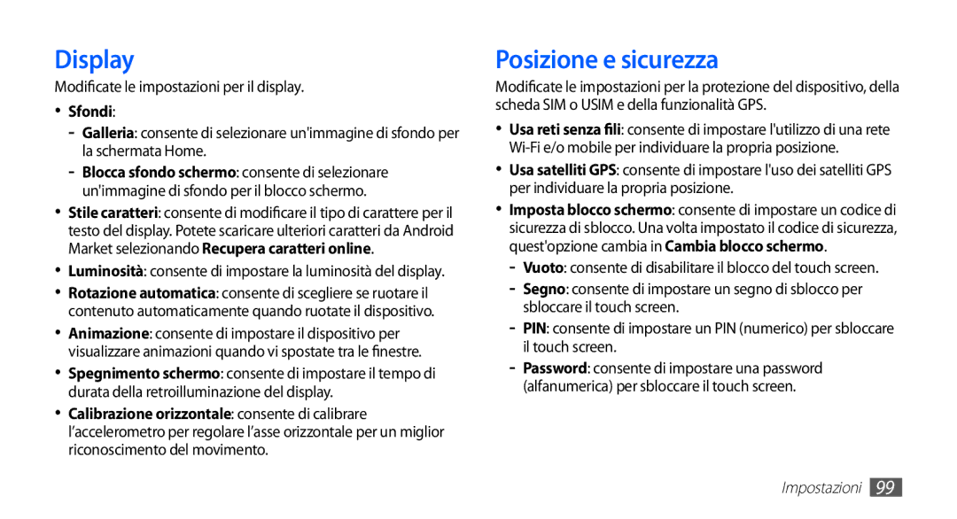 Samsung GT-S5830XKAOMN, GT-S5830OKADBT Display, Posizione e sicurezza, Modificate le impostazioni per il display, Sfondi 