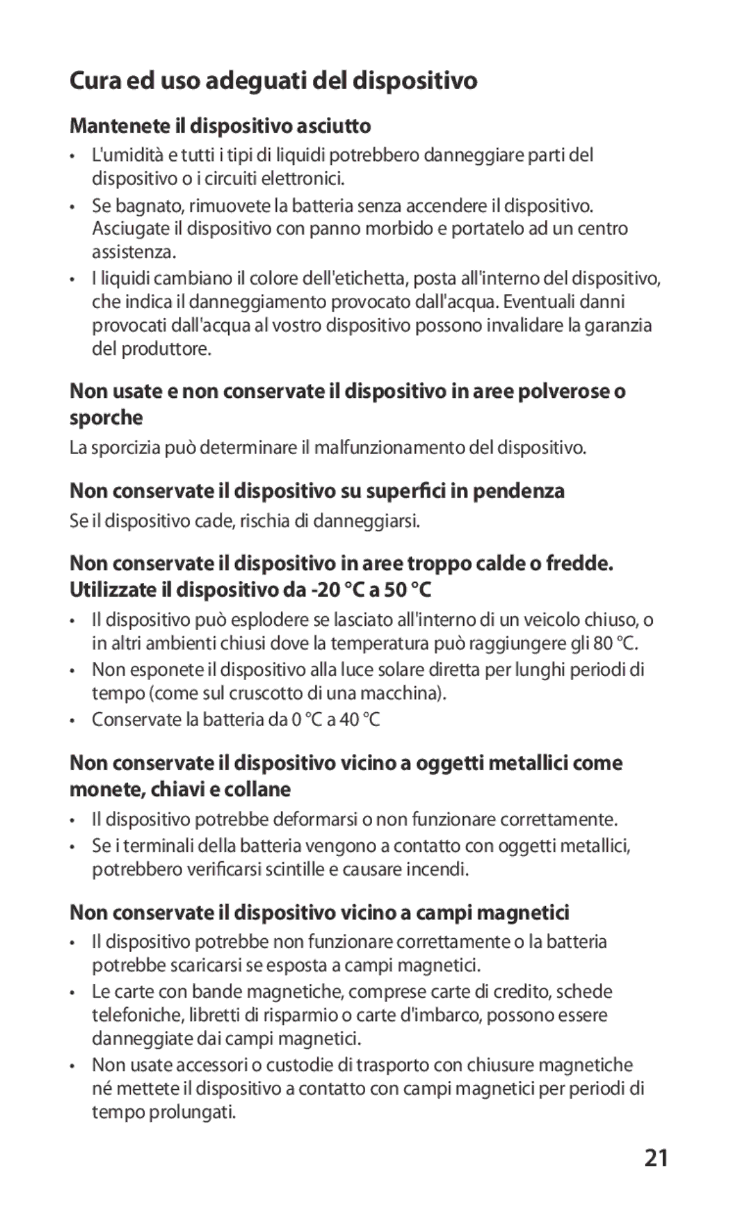 Samsung GT-S5830RWAITV, GT-S5830OKADBT manual Cura ed uso adeguati del dispositivo, Mantenete il dispositivo asciutto 