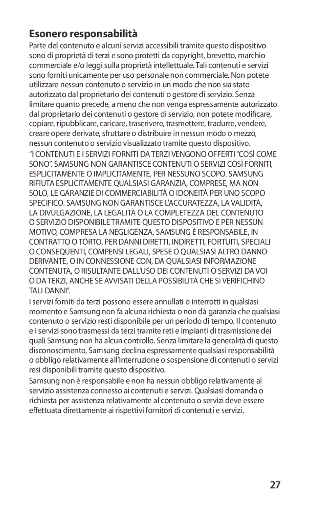 Samsung GT-S5830OKAHUI, GT-S5830OKADBT, GT-S5830UWAWIN, GT-S5830XKATIM, GT-S5830RWATIM, GT-S5830RWAITV Esonero responsabilità 