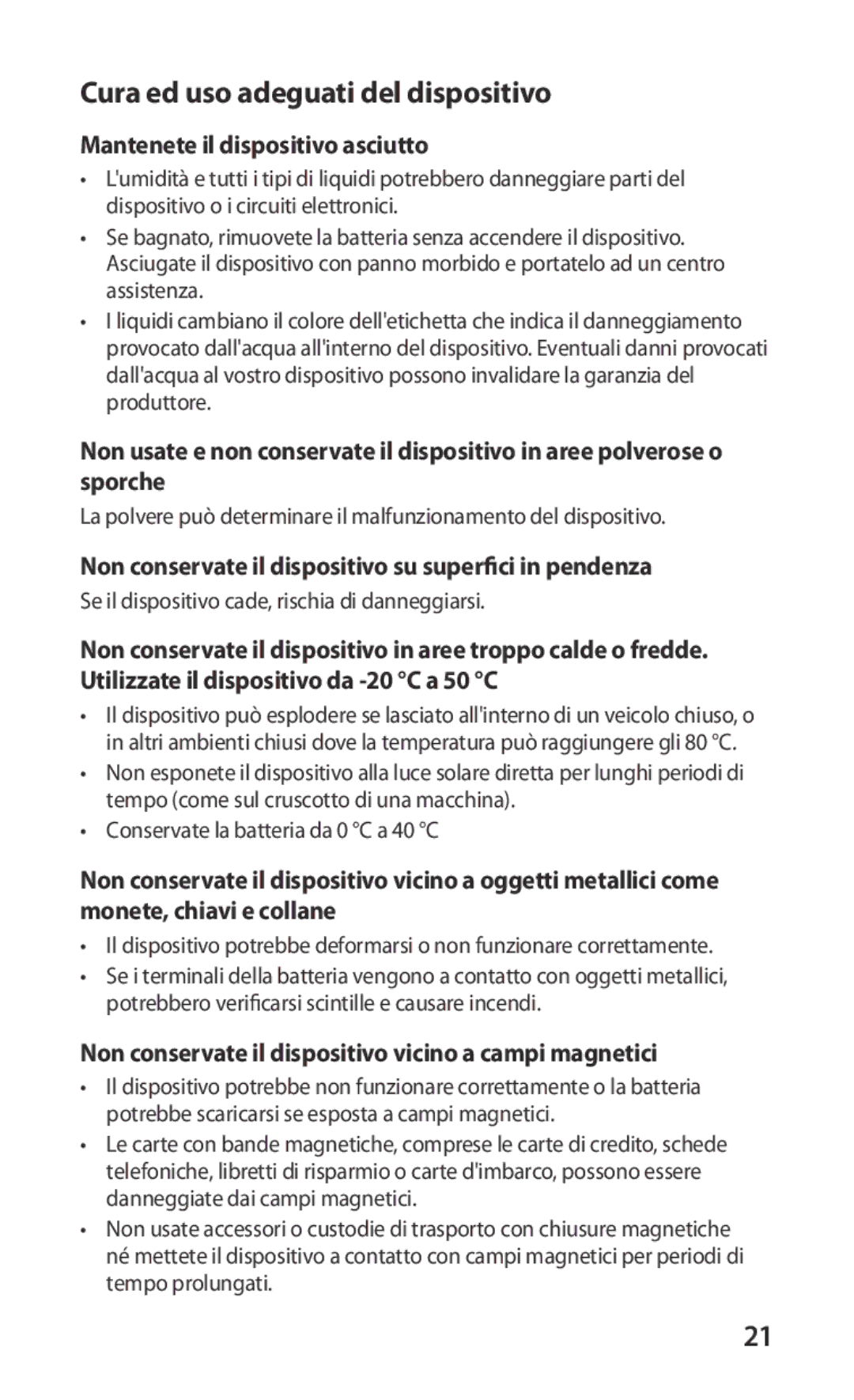 Samsung GT-S5830RWAWIN, GT-S5830OKADBT manual Cura ed uso adeguati del dispositivo, Mantenete il dispositivo asciutto 