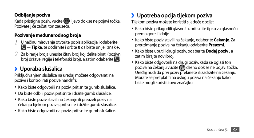 Samsung GT-S5830OKATRA, GT-S5830OKASMO, GT-S5830OKAVIP, GT2S5830OKAVIP ››Uporaba slušalica, ››Upotreba opcija tijekom poziva 