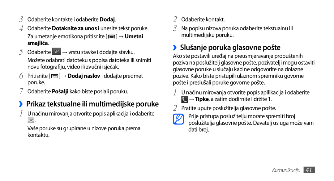 Samsung GT-S5830OKAVIP ››Slušanje poruka glasovne pošte, Poruke, Vaše poruke su grupirane u nizove poruka prema kontaktu 