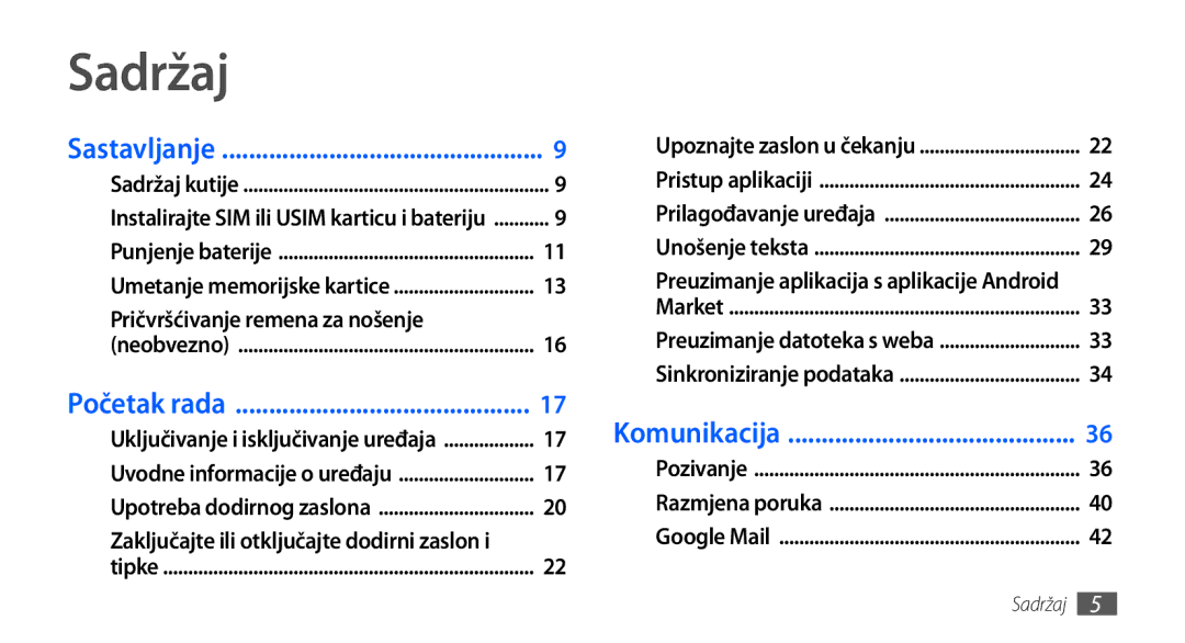 Samsung GT-S5830OKATRA, GT-S5830OKASMO, GT-S5830OKAVIP, GT2S5830OKAVIP, GT-S5830OKACRG, GT-S5830OKATWO Sadržaj, Početak rada 