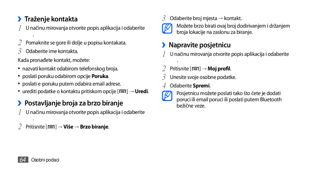 Samsung GT-S5830OKASMO, GT-S5830OKAVIP ››Traženje kontakta, ››Postavljanje broja za brzo biranje, ››Napravite posjetnicu 