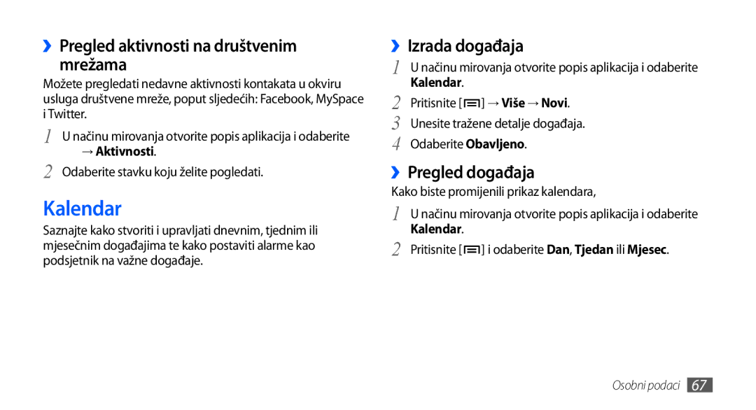 Samsung GT-S5830OKACRG manual Kalendar, ››Pregled aktivnosti na društvenim mrežama, ››Izrada događaja, ››Pregled događaja 