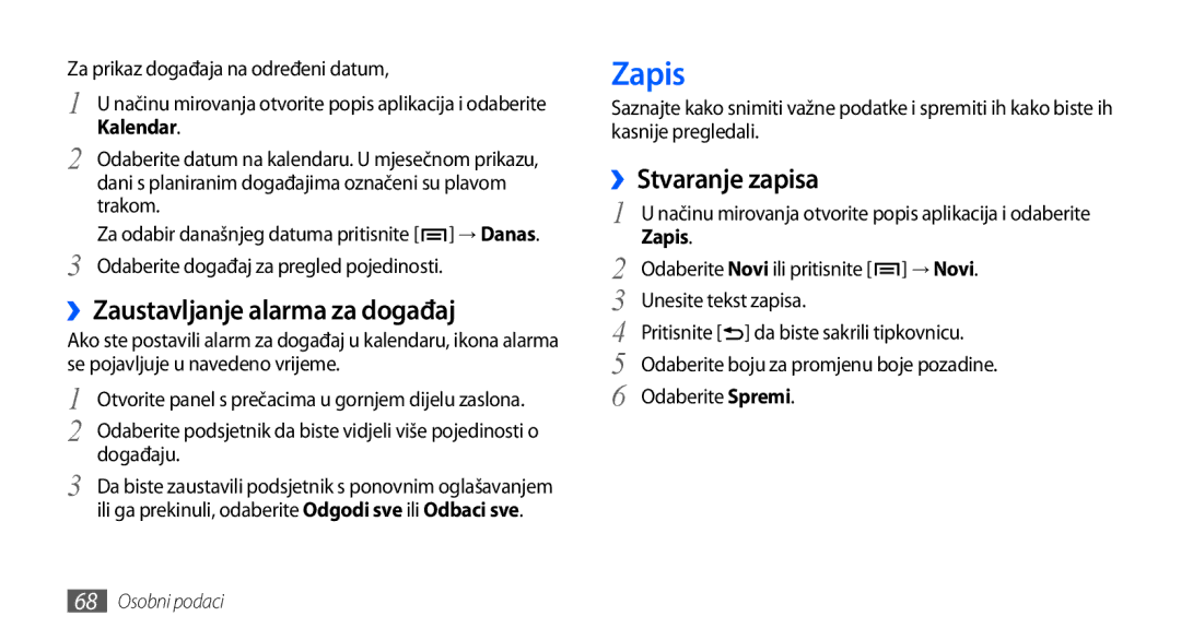 Samsung GT-S5830OKATWO, GT-S5830OKASMO, GT-S5830OKAVIP manual Zapis, ››Zaustavljanje alarma za događaj, ››Stvaranje zapisa 