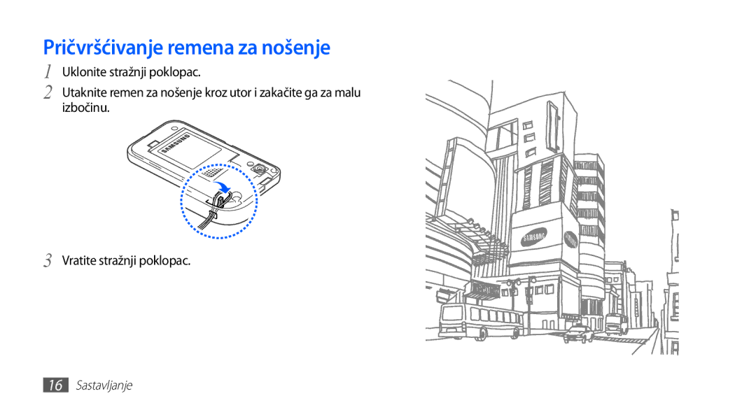 Samsung GT-S5830OKAVIP, GT-S5830OKASMO, GT2S5830OKAVIP, GT-S5830OKACRG, GT-S5830OKATWO manual Pričvršćivanje remena za nošenje 