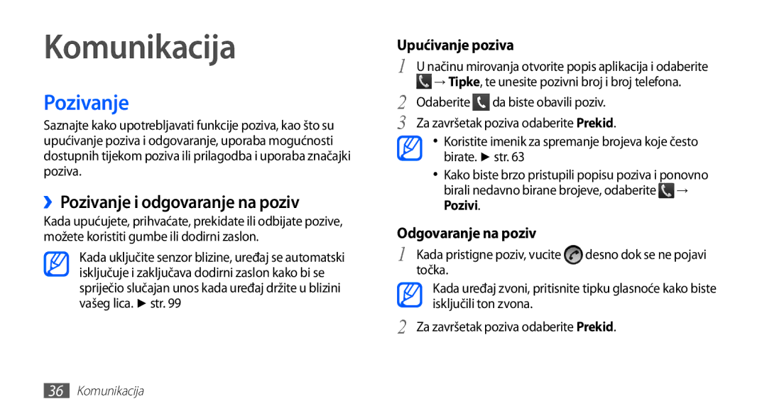 Samsung GT-S5830OKATRA manual Komunikacija, ››Pozivanje i odgovaranje na poziv, Upućivanje poziva, Odgovaranje na poziv 