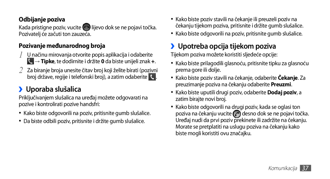 Samsung GT2S5830OKATRA, GT-S5830OKASMO manual ››Uporaba slušalica, ››Upotreba opcija tijekom poziva, Odbijanje poziva 