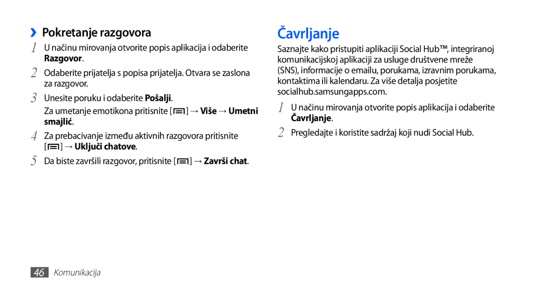 Samsung GT-S5830OKACRO, GT-S5830OKASMO, GT-S5830OKAVIP, GT2S5830OKAVIP Čavrljanje, ››Pokretanje razgovora, → Uključi chatove 