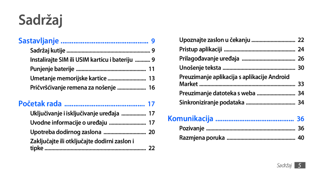 Samsung GT2S5830OKATRA, GT-S5830OKASMO, GT-S5830OKAVIP, GT2S5830OKAVIP, GT-S5830OKACRG, GT-S5830OKATWO Sadržaj, Početak rada 