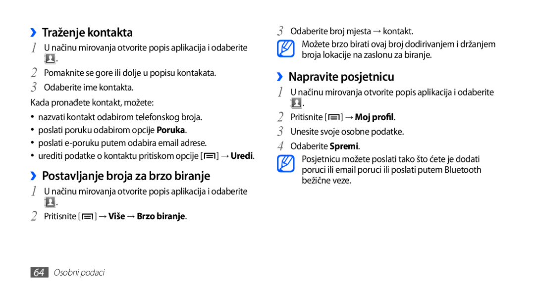 Samsung GT-S5830OKAVIP, GT-S5830OKASMO ››Traženje kontakta, ››Postavljanje broja za brzo biranje, ››Napravite posjetnicu 