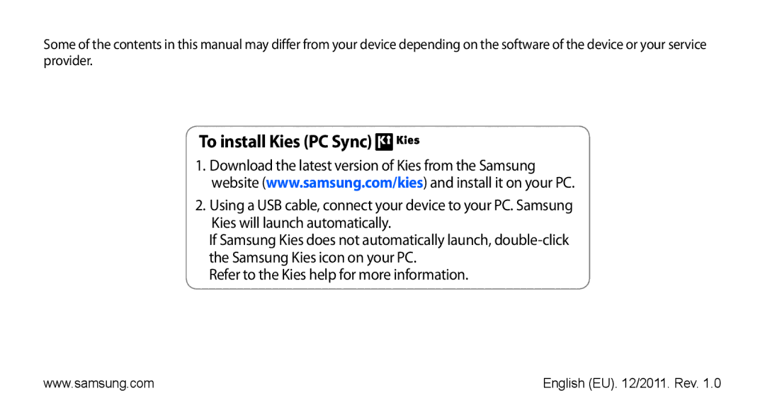 Samsung GT-S5830XKIJED, GT-S5830OKIAFG, GT-S5830OKISKZ, GT-S5830PPIEGY, GT-S5830RWIPAK, GT-S5830RWITHR To install Kies PC Sync 