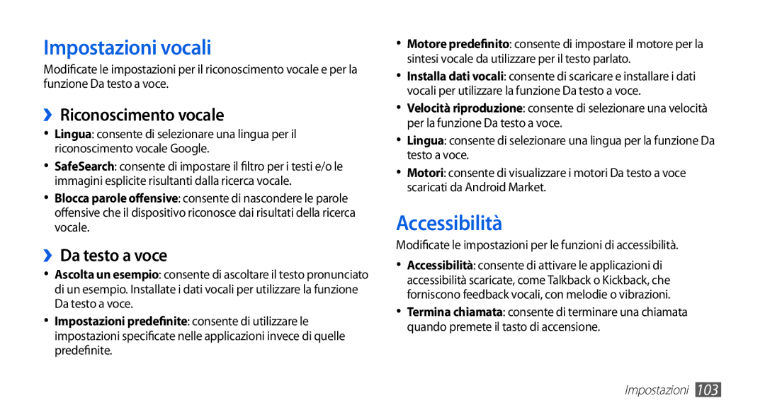 Samsung GT-S5830RWIWIN, GT-S5830OKIITV manual Impostazioni vocali, Accessibilità, ››Riconoscimento vocale, ››Da testo a voce 