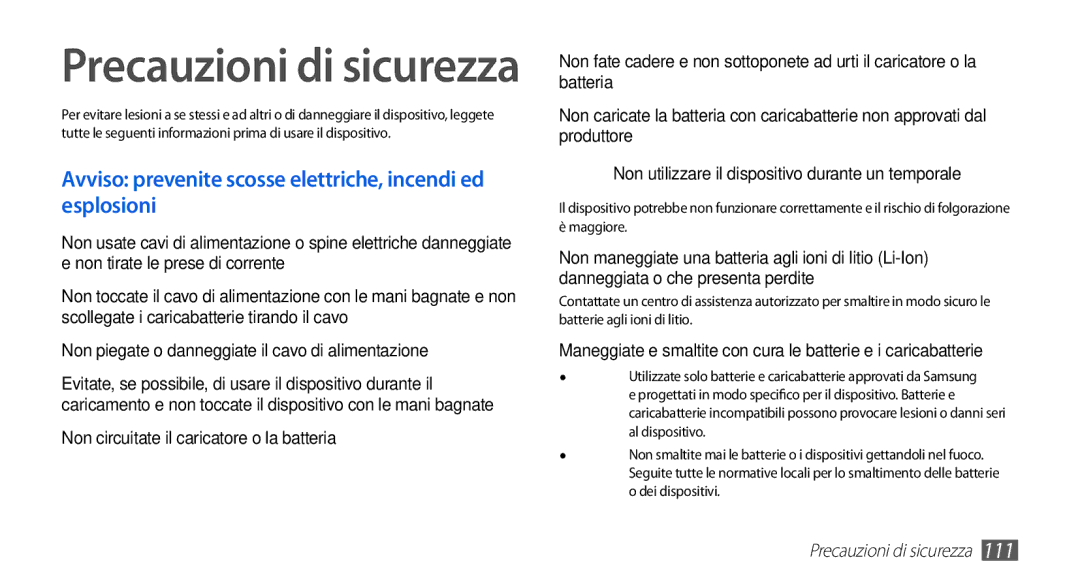 Samsung GT-S5830XKIITV, GT-S5830OKIITV manual Precauzioni di sicurezza, Non piegate o danneggiate il cavo di alimentazione 