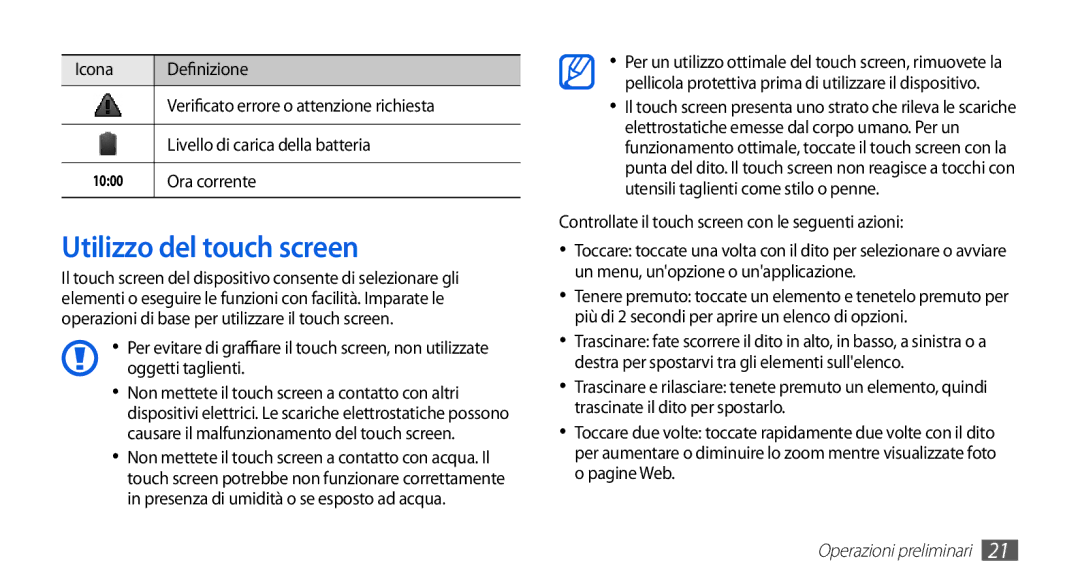 Samsung GT-S5830OKITUR, GT-S5830OKIITV, GT-S5830PPIITV manual Utilizzo del touch screen, Ora corrente, Oggetti taglienti 