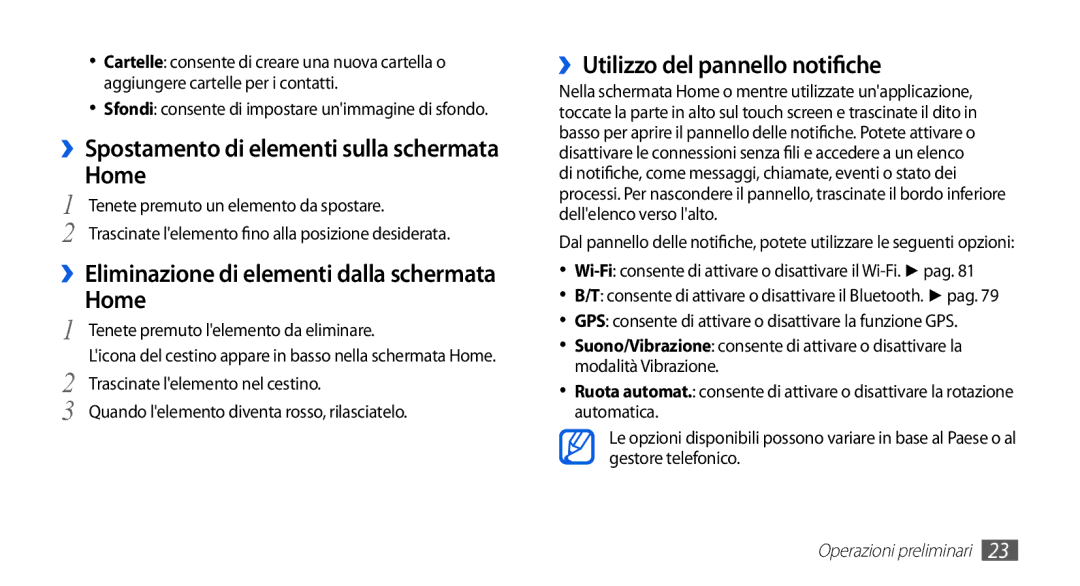 Samsung GT-S5830OKIWIN manual ››Eliminazione di elementi dalla schermata Home, ››Utilizzo del pannello notifiche 