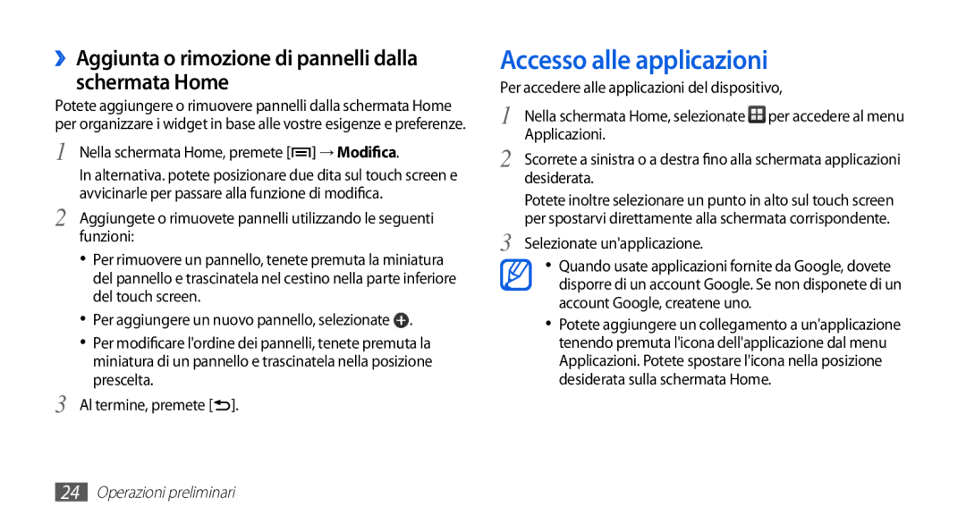 Samsung GT-S5830PPITIM, GT-S5830OKIITV Accesso alle applicazioni, ››Aggiunta o rimozione di pannelli dalla schermata Home 