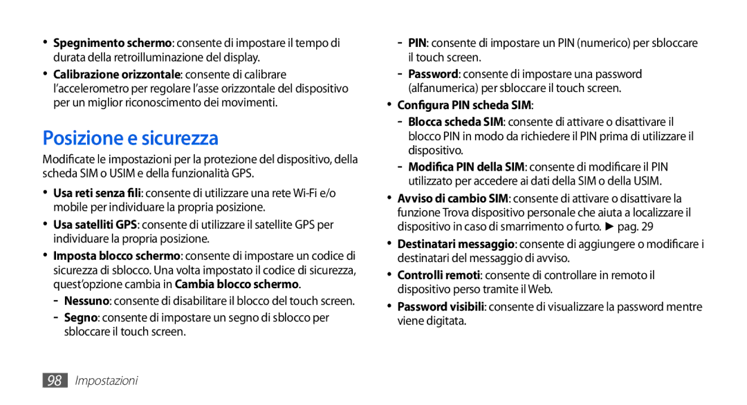 Samsung GT-S5830UWIITV, GT-S5830OKIITV, GT-S5830PPIITV, GT-S5830OKITUR manual Posizione e sicurezza, Configura PIN scheda SIM 