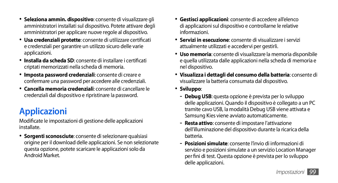 Samsung GT-S5830OKIWIN, GT-S5830OKIITV, GT-S5830PPIITV, GT-S5830OKITUR, GT-S5830UWIITV, GT-S5830PPITIM Applicazioni, Sviluppo 