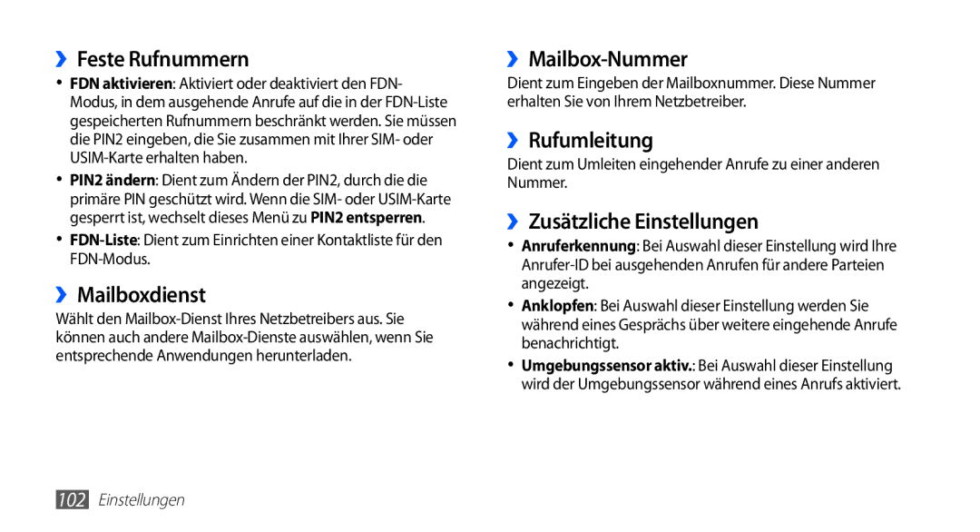 Samsung GT-S5830RWAVIA ››Feste Rufnummern, ››Mailboxdienst, ››Mailbox-Nummer, ››Rufumleitung, ››Zusätzliche Einstellungen 