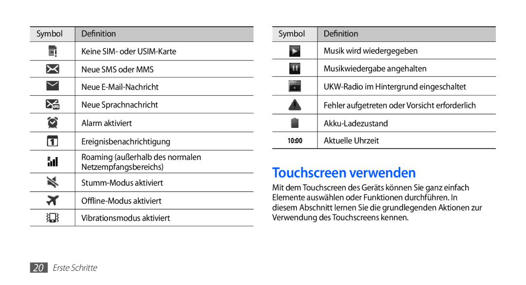 Samsung GT-S5830OKADTM, GT-S5830OKZDBT, GT-S5830OKYXEG manual Touchscreen verwenden, Akku-Ladezustand, Aktuelle Uhrzeit 