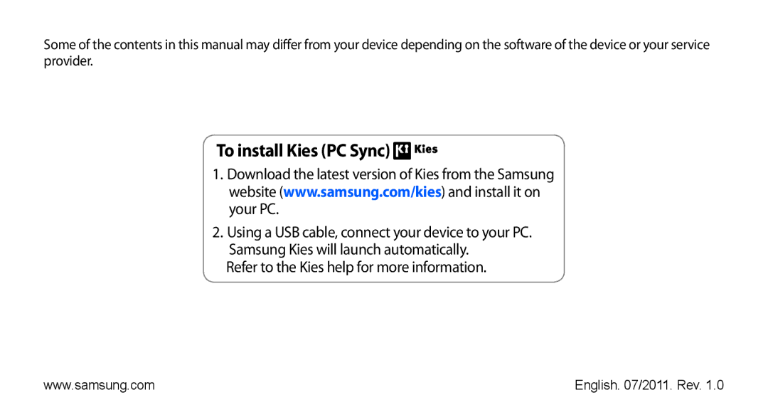 Samsung GT-S5830RWATUR, GT-S5830OKZDBT, GT-S5830OKYXEG, GT-S5830OKADBT, GT-S5830OKACOS, GT-S5830UWADBT To install Kies PC Sync 