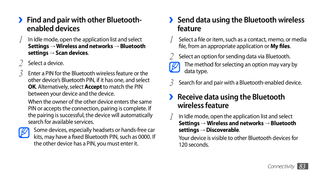 Samsung GT-S5830OKADBT, GT-S5830OKZDBT ›› Find and pair with other Bluetooth- enabled devices, Settings → Scan devices 