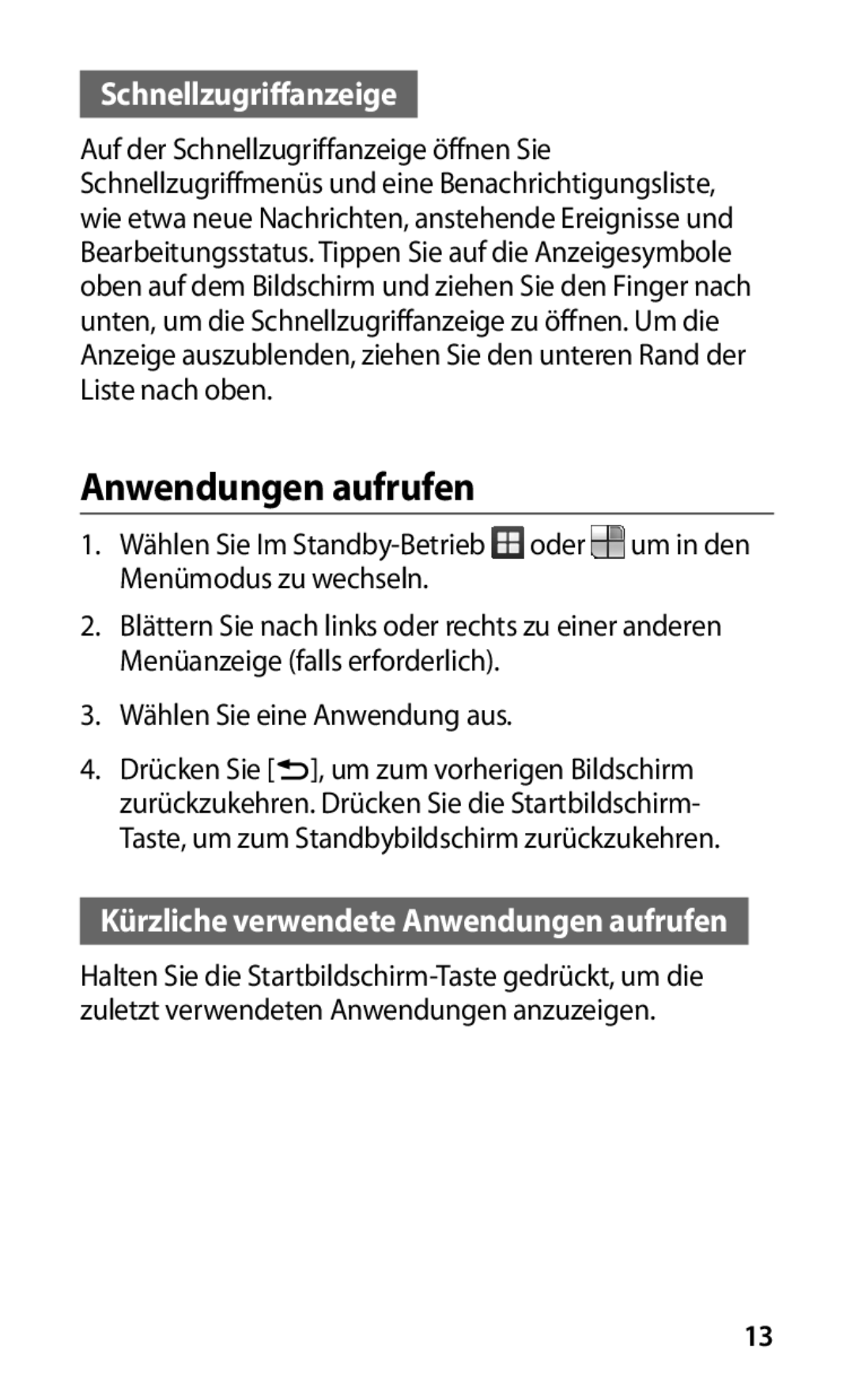 Samsung GT-S5830OKZDTM, GT-S5830OKZDBT, GT-S5830OKYXEG Schnellzugriffanzeige, Kürzliche verwendete Anwendungen aufrufen 