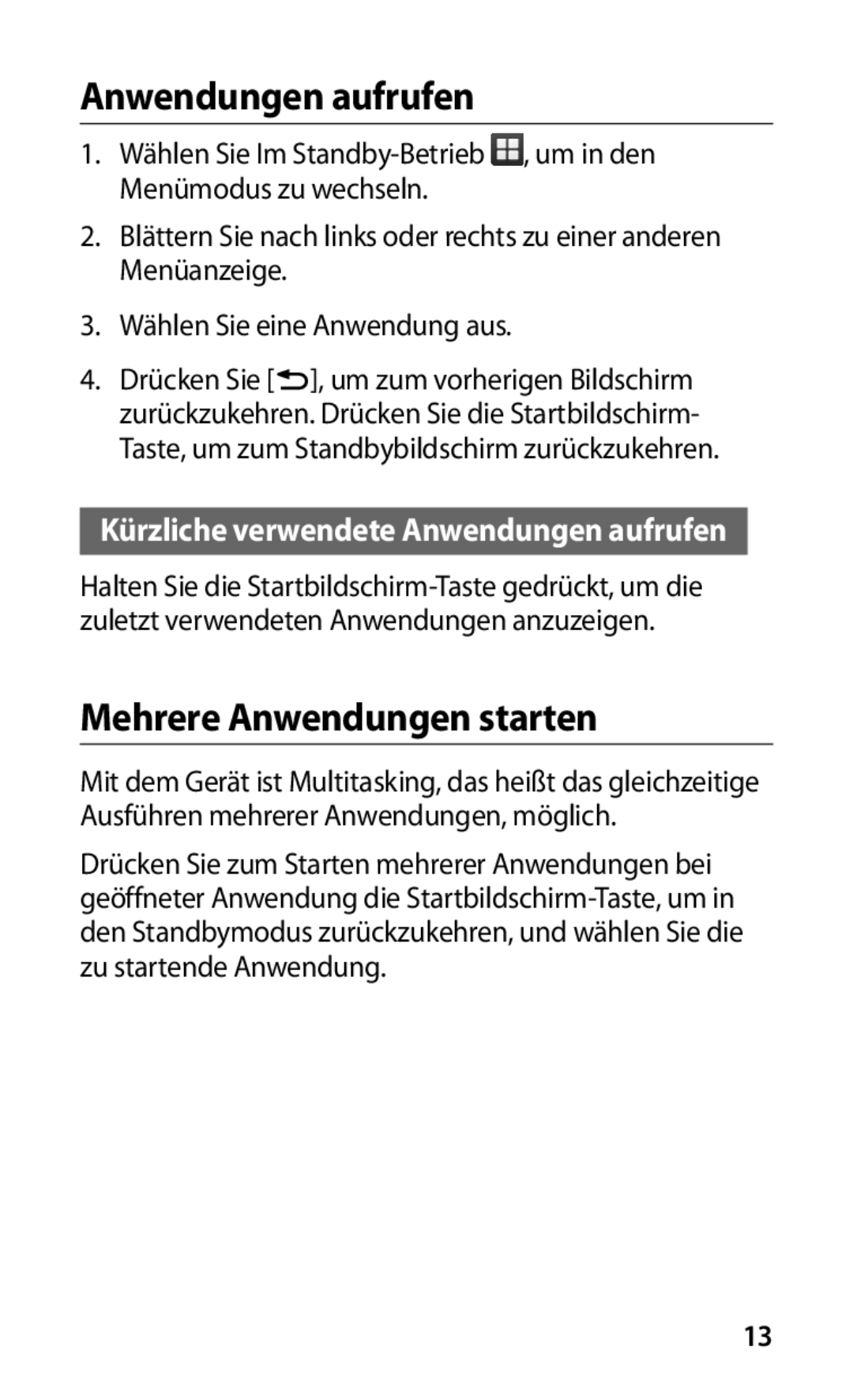 Samsung GT-S5830XKAMOB, GT-S5830OKZDBT manual Mehrere Anwendungen starten, Kürzliche verwendete Anwendungen aufrufen 