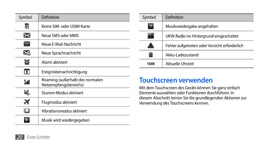 Samsung GT-S5830OKADTM, GT-S5830OKZDBT, GT-S5830OKYXEG manual Touchscreen verwenden, Akku-Ladezustand, Aktuelle Uhrzeit 