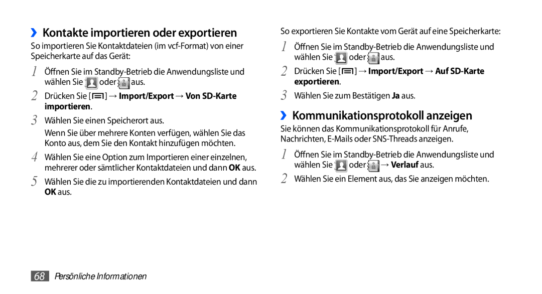 Samsung GT-S5830XKAMOB manual ››Kontakte importieren oder exportieren, ››Kommunikationsprotokoll anzeigen, → Verlauf aus 