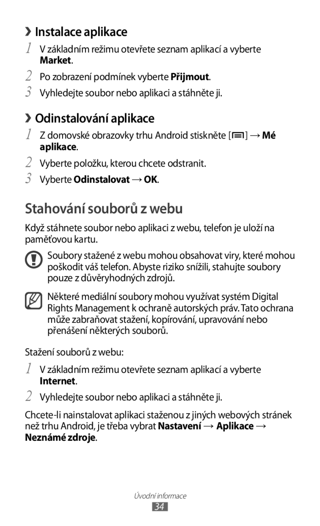 Samsung GT-S5830OKASUN Stahování souborů z webu, › Instalace aplikace, › Odinstalování aplikace, Vyberte Odinstalovat →OK 