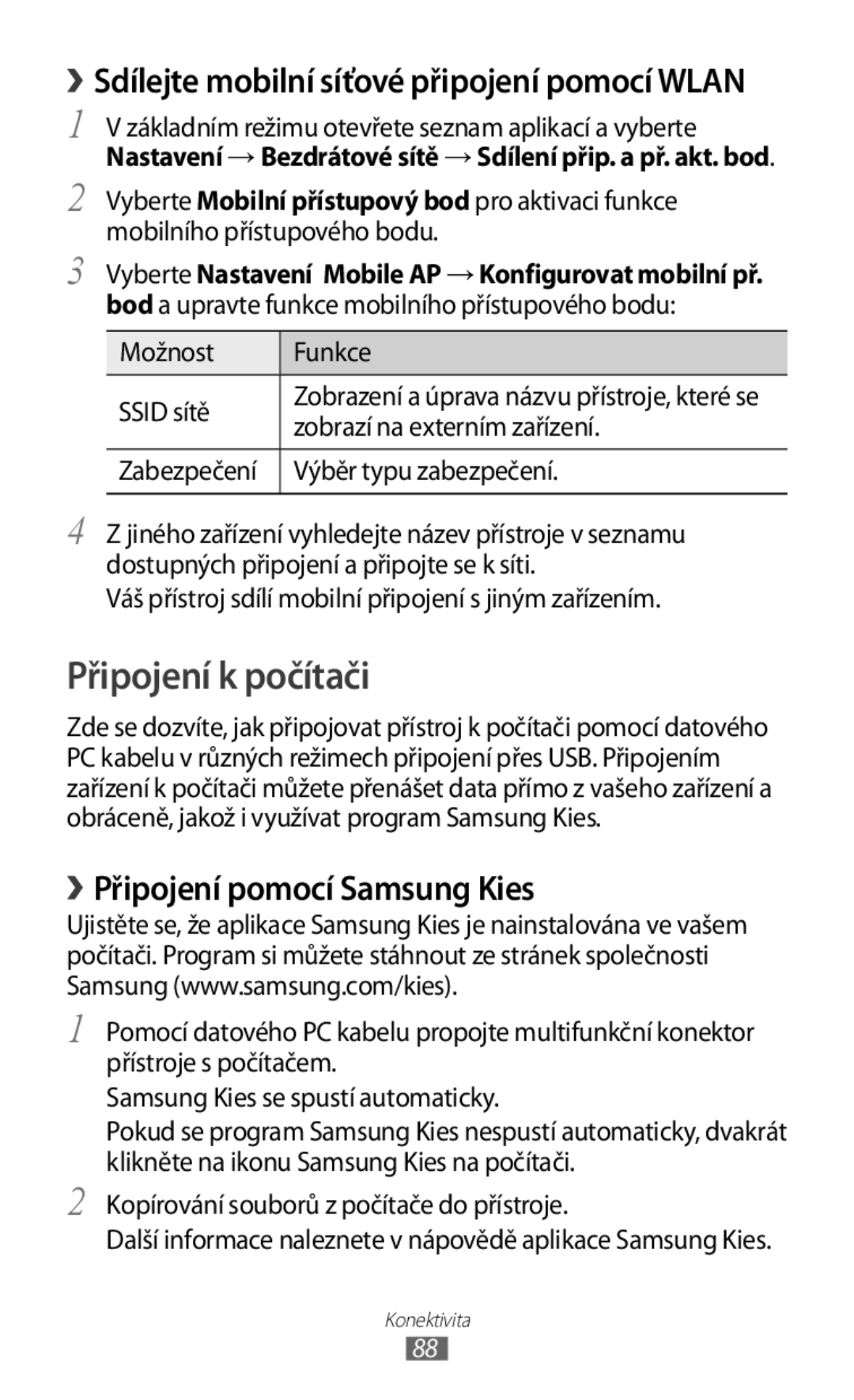 Samsung GT-S5830OKYXSK, GT-S5830PPAXSK, GT-S5830OKATMS, GT2S5830OKATMZ Připojení k počítači, › Připojení pomocí Samsung Kies 