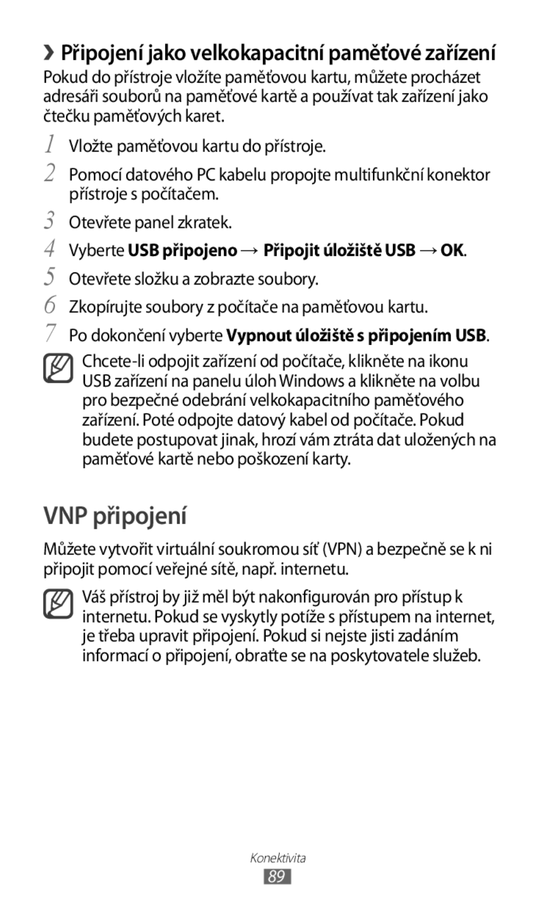 Samsung GT-S5830OKYXEZ, GT-S5830PPAXSK, GT-S5830OKATMS VNP připojení, › Připojení jako velkokapacitní paměťové zařízení 