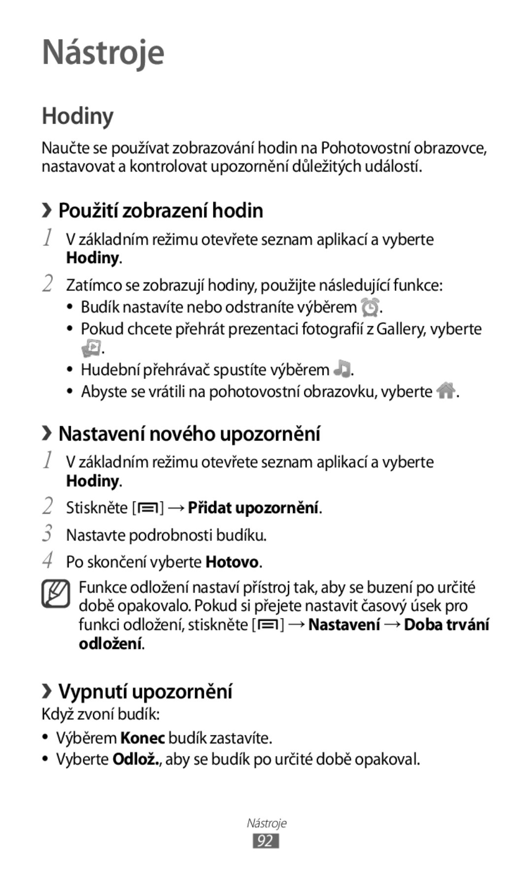 Samsung GT-S5830UWAXEZ Nástroje, Hodiny, › Použití zobrazení hodin, › Nastavení nového upozornění, › Vypnutí upozornění 