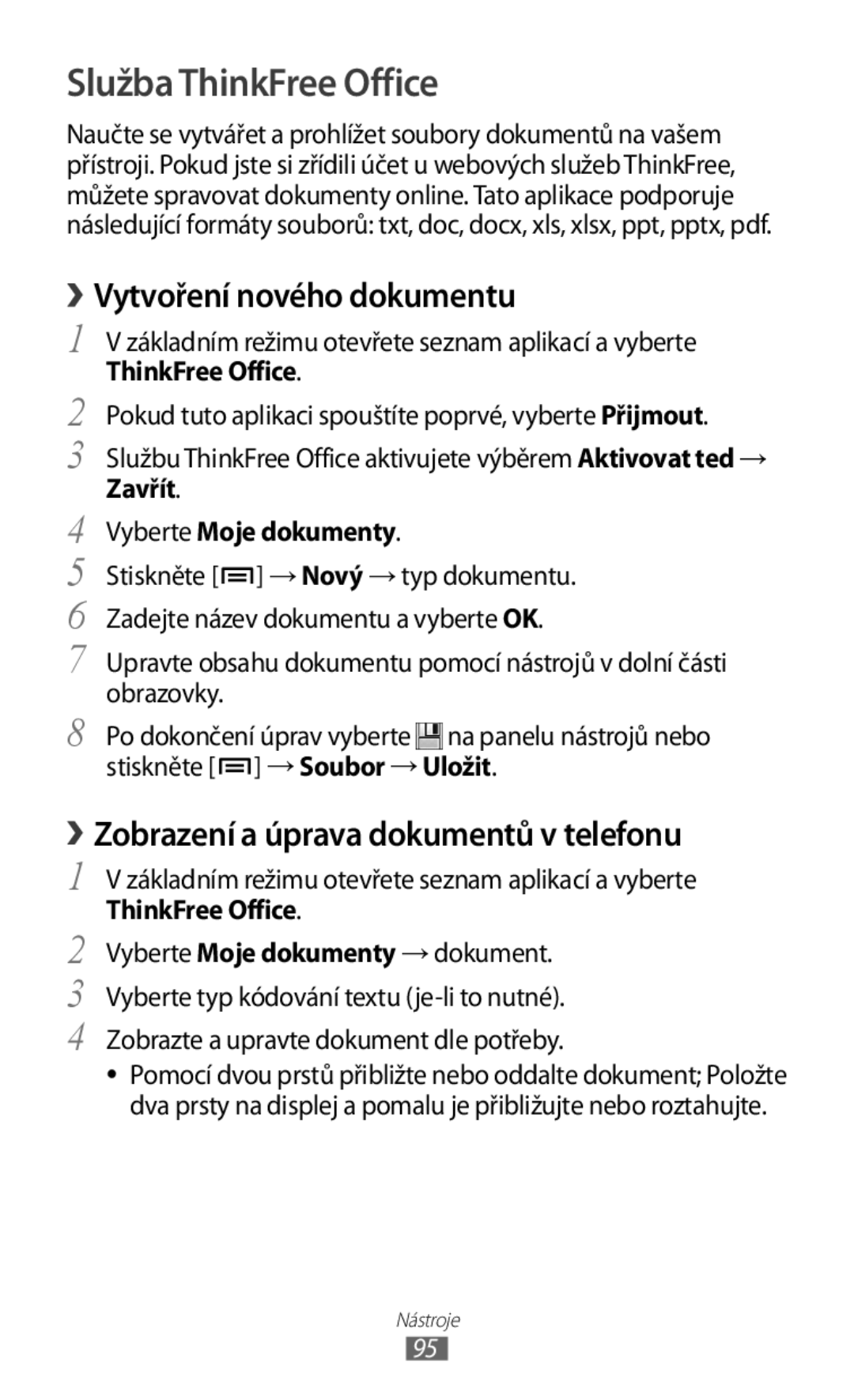 Samsung GT-S5830OKAORS Služba ThinkFree Office, › Vytvoření nového dokumentu, › Zobrazení a úprava dokumentů v telefonu 