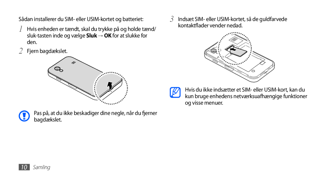 Samsung GT-S5830UWINEE, GT-S5830PPINEE, GT-S5830RWINEE, GT-S5830OKINEE manual Kontaktflader vender nedad, Den Fjern bagdækslet 