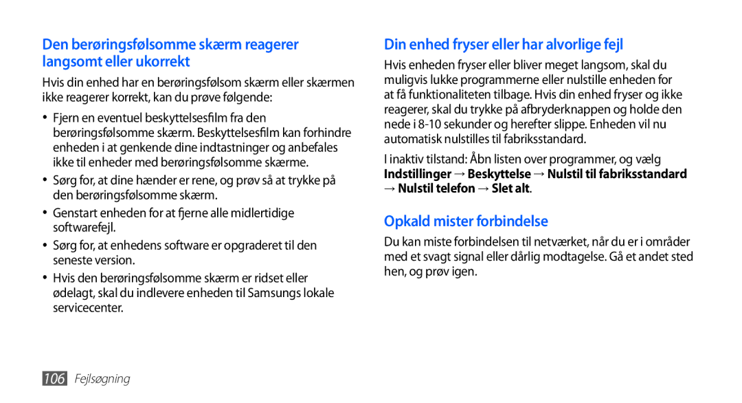 Samsung GT-S5830UWINEE, GT-S5830PPINEE manual Din enhed fryser eller har alvorlige fejl, → Nulstil telefon → Slet alt 