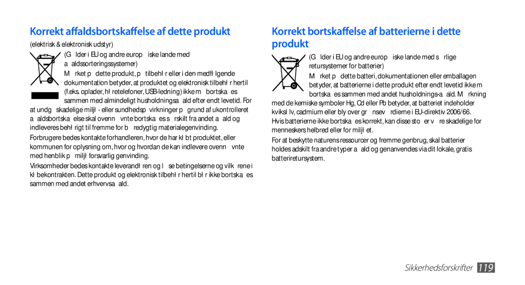 Samsung GT-S5830OKINEE, GT-S5830PPINEE, GT-S5830RWINEE, GT-S5830UWINEE Korrekt bortskaffelse af batterierne i dette produkt 