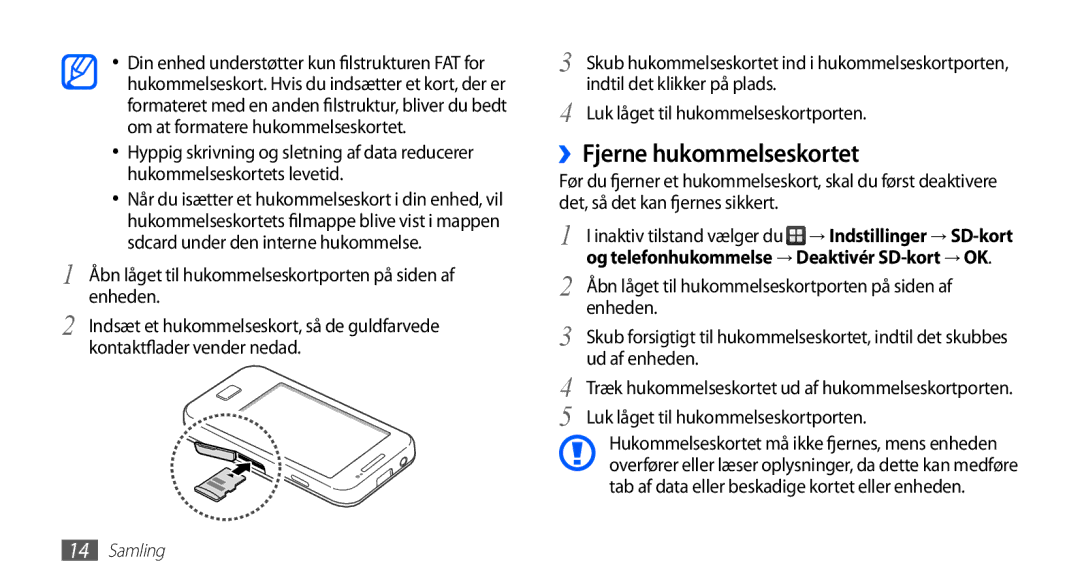 Samsung GT-S5830UWINEE manual ››Fjerne hukommelseskortet, Enheden, Ud af enheden, Luk låget til hukommelseskortporten 