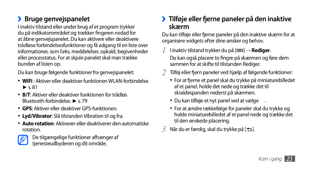 Samsung GT-S5830OKINEE, GT-S5830PPINEE manual ››Bruge genvejspanelet, ››Tilføje eller fjerne paneler på den inaktive skærm 