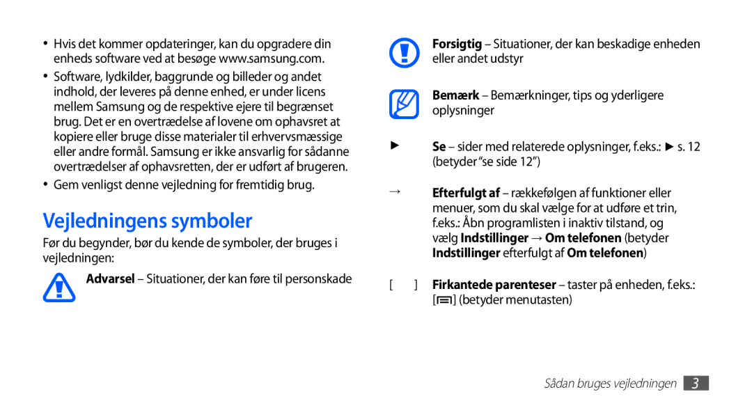 Samsung GT-S5830OKINEE manual Vejledningens symboler, Gem venligst denne vejledning for fremtidig brug, Betyder menutasten 