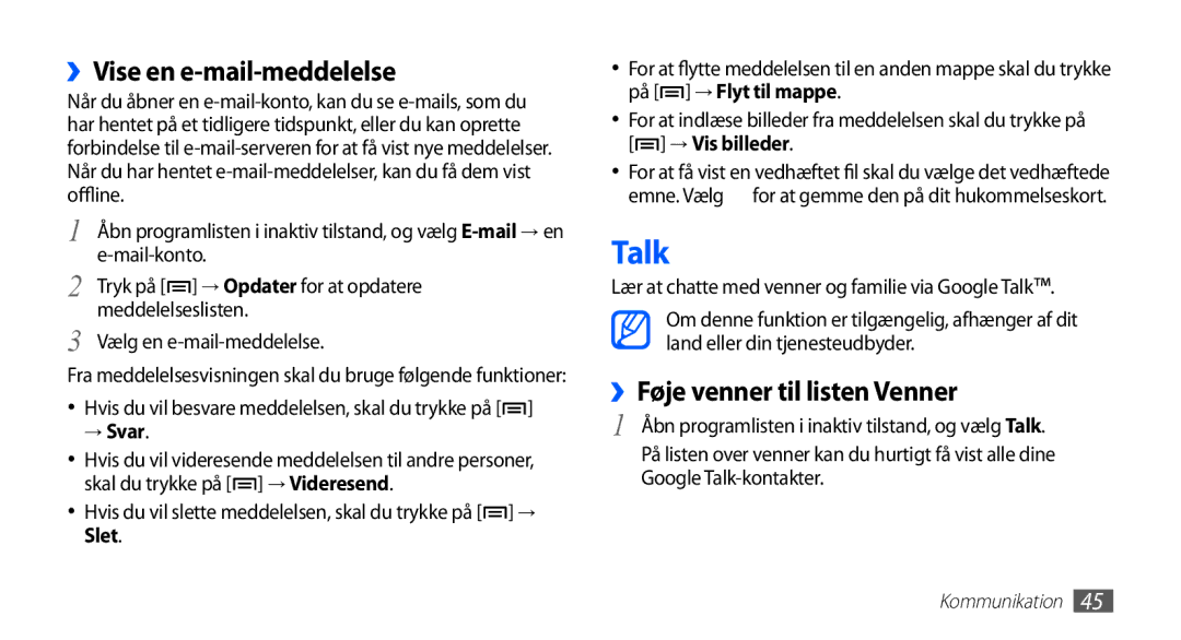 Samsung GT-S5830RWINEE, GT-S5830PPINEE manual Talk, ››Vise en e-mail-meddelelse, ››Føje venner til listen Venner, → Svar 