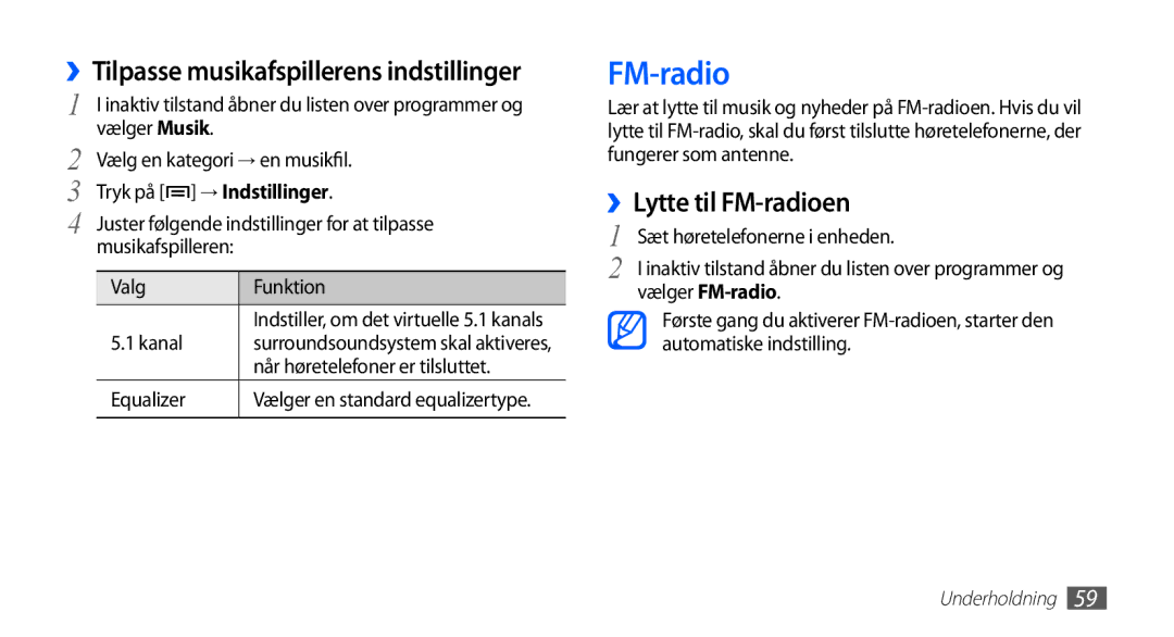 Samsung GT-S5830OKINEE manual ››Lytte til FM-radioen, ››Tilpasse musikafspillerens indstillinger, → Indstillinger 