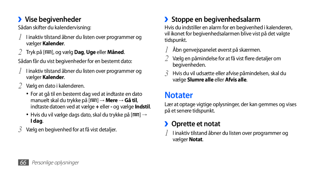 Samsung GT-S5830UWINEE, GT-S5830PPINEE manual Notater, ››Vise begivenheder, ››Stoppe en begivenhedsalarm, ››Oprette et notat 