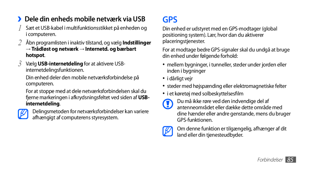 Samsung GT-S5830RWINEE ››Dele din enheds mobile netværk via USB, → Trådløst og netværk → Internetd. og bærbart hotspot 