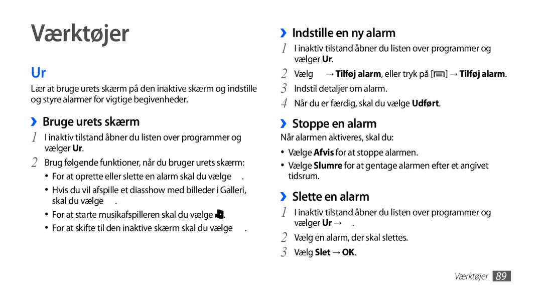 Samsung GT-S5830RWINEE manual Værktøjer, ››Bruge urets skærm, ››Indstille en ny alarm, ››Stoppe en alarm, ››Slette en alarm 