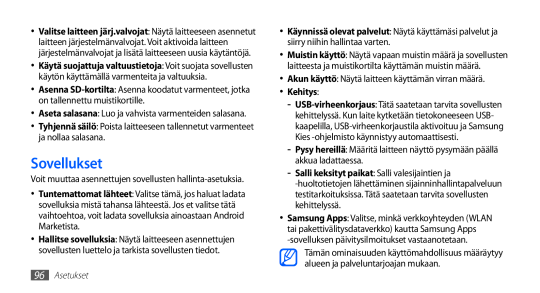 Samsung GT-S5830PPINEE, GT-S5830RWINEE manual Sovellukset, Akun käyttö Näytä laitteen käyttämän virran määrä, Kehitys 