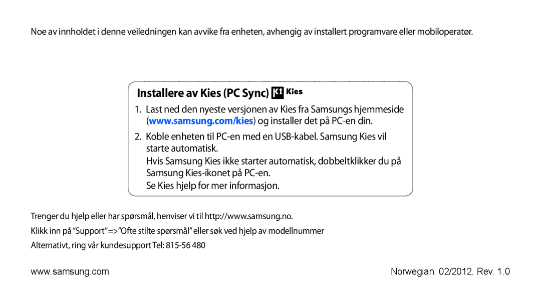 Samsung GT-S5830RWINEE, GT-S5830PPINEE, GT-S5830UWINEE, GT-S5830OKINEE manual Installere av Kies PC Sync 